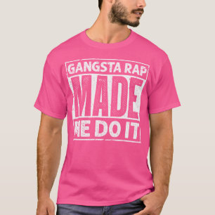 Gangsta-Rap ließ mich das für eine alte Schule mac T-Shirt