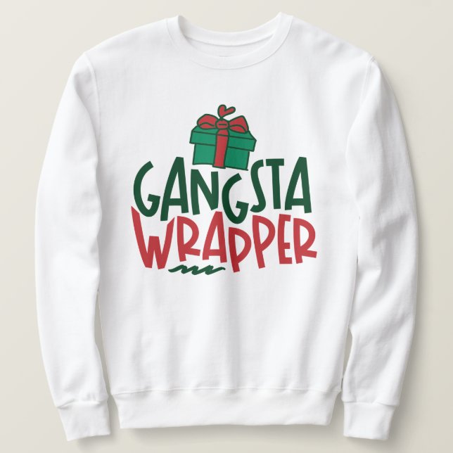 Gangsta Wrapper - Funny Christmas Sweatshirt (Design vorne)