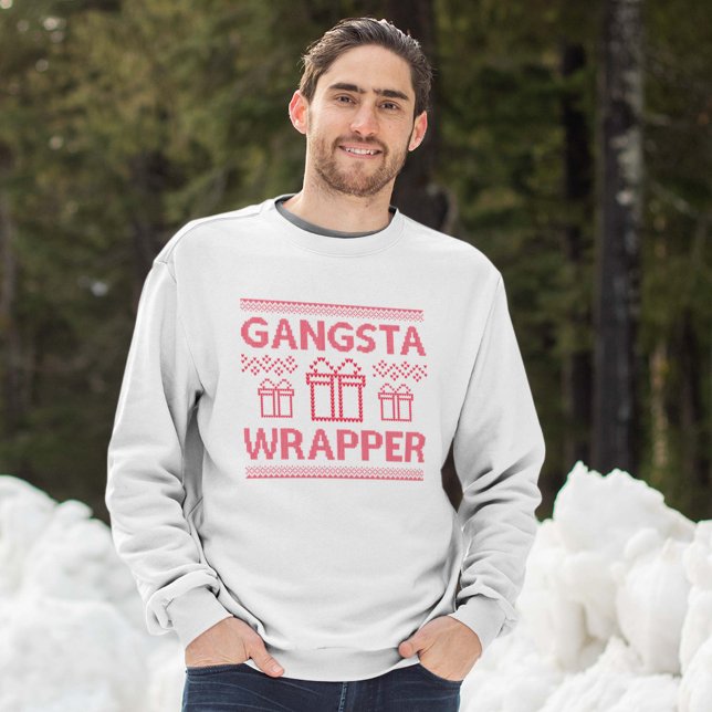 Gangsta Wrapper Sweatshirt (Von Creator hochgeladen)