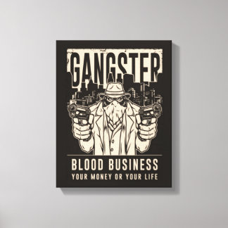 Gangster Blood Business Canvas Print Leinwanddruck