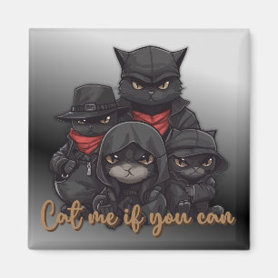 Gangster Cat Magnet Klick mich, wenn du kannst