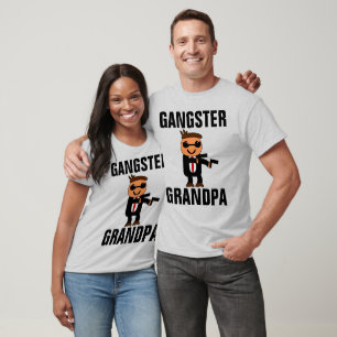 GANGSTER GRANDPA, Funny T-Shirts T - Shirt