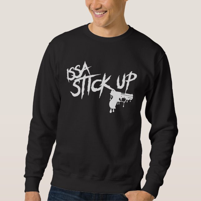 Gangster Graphic Issa Stick Up Sweatshirt (Vorderseite)
