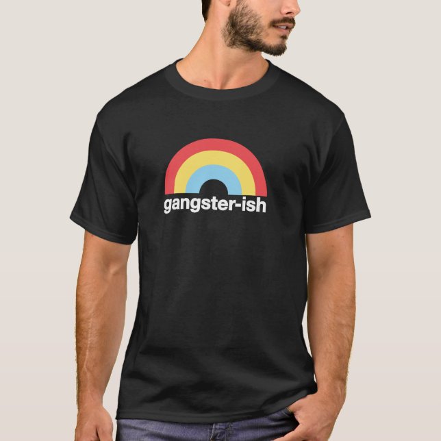 Gangster-ish T - Shirt (Vorderseite)