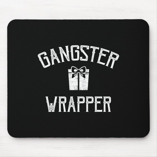 Gangster Wrapper Rapper Mousepad (Vorne)
