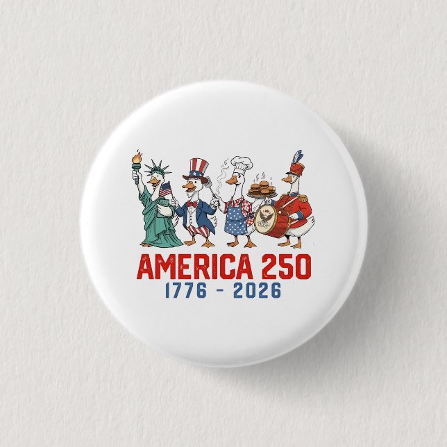 Gans 4. Juli Amerika 250. 1776 2026  Button (Vorderseite)