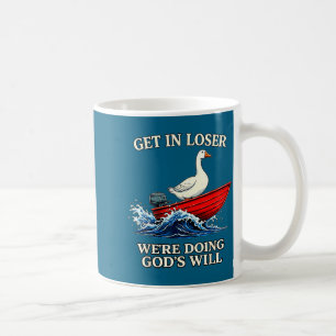 Gans bekommt Verlierer, wir tun Gottes Willen, chr Kaffeetasse