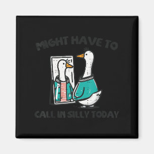 Gans könnte heute albern anrufen Lustiges Tier Magnet