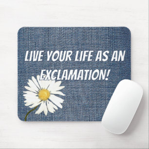 Gänseblümchen und inspirierendes Zitat auf Denimst Mousepad