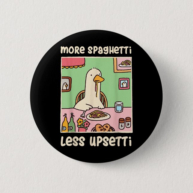 Gänsehaut Meme Spaß Sprichwort Mehr Spaghetti Button (Vorderseite)