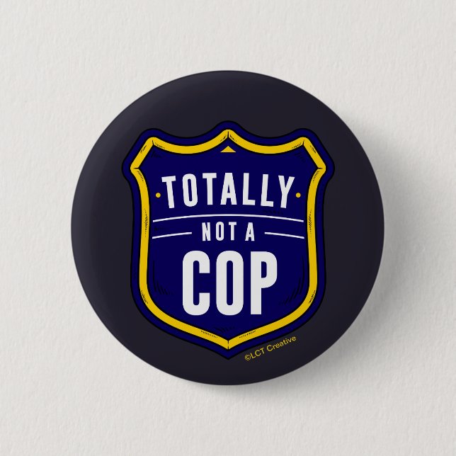 Ganz kein Polizist Button (Vorderseite)
