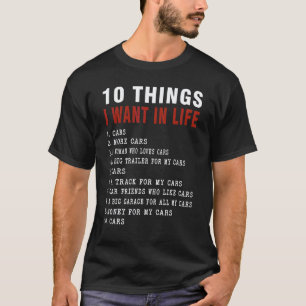 Garage 10 Dinge, die ich in meinem Leben will Auto T-Shirt