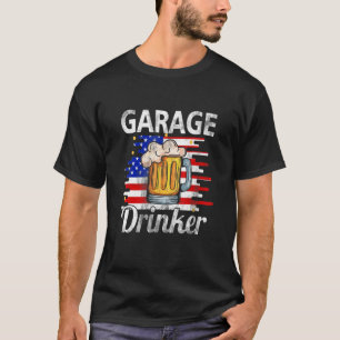 Garage Drinker 4. Juli American Flag Vater Bier T-Shirt