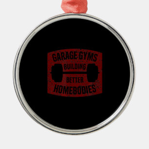 Garage Gyms Building Better Homebodies Barbell Gym Ornament Aus Metall