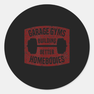 Garage Gyms Building Better Homebodies Barbell Gym Runder Aufkleber