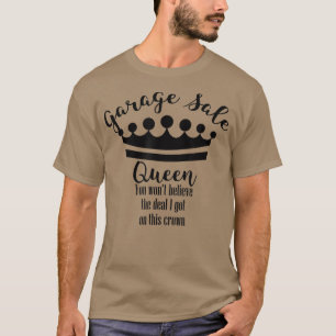 Garage Sale Queen Crown Funny Thrifty T - Shirt