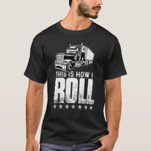 Garage So rolle ich Trucker Sattelzug fahren T-Shirt