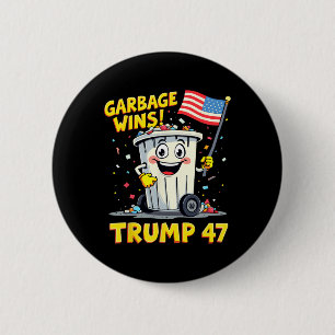 Garbage gewinnt Trump 47 Team Garbage für Trump 20 Button