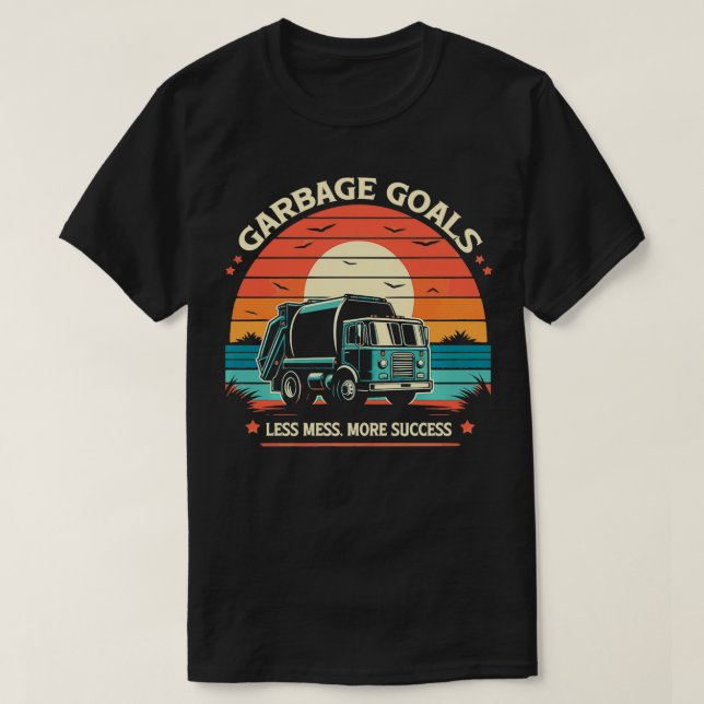 Garbage Goals Weniger mehr Erfolg Garbage Truck T-Shirt (Design vorne)