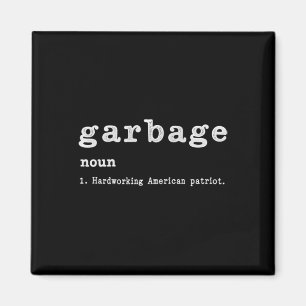 Garbage Noun Hardworking American Trump 2024 Suppo Magnet