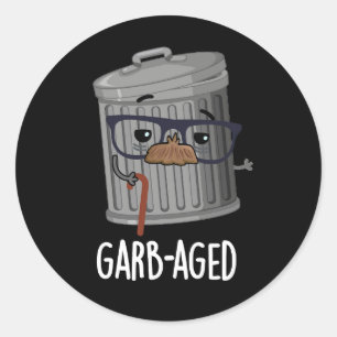 Garbaged Funny Trash kann dunkle BG Runder Aufkleber