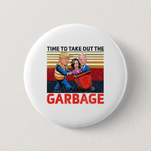 Garbyge für Trump 2024 - lautstarke Zeit, um die Button