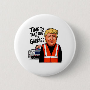 Garbyge für Trump im Jahr 2024 - lustige Zeit, Gar Button