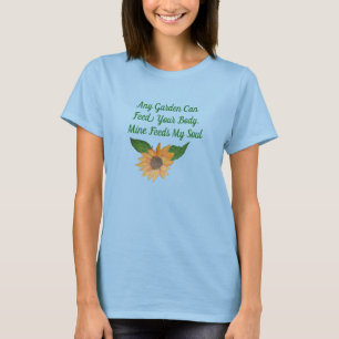 Garden Füttre mein Soul T-Shirt