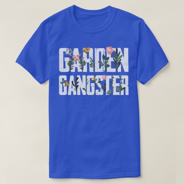 Garden Gangster Gardening Farmer Plant Nature Fan T-Shirt (Design vorne)