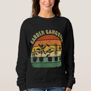 GARDEN GANGSTER I Pflanze Gartengarten Sweatshirt