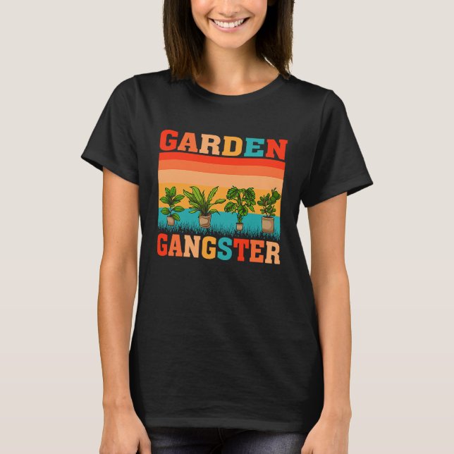 Garden Gangster Planter Gartenbauer T-Shirt (Vorderseite)
