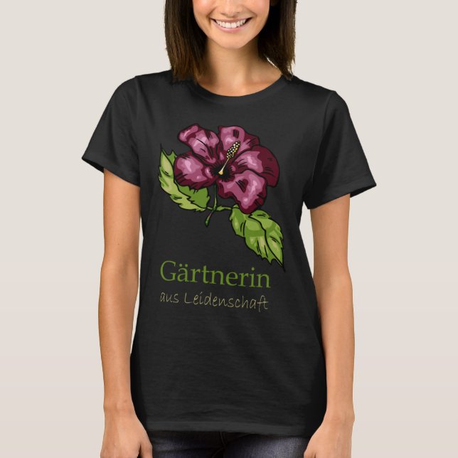 Garden Hibiscus Flowers Gardener T-Shirt (Vorderseite)