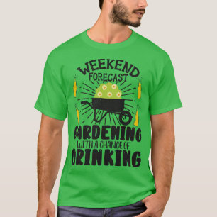 Gardener Drink Gartenbau Pflanze Beer Lover Des T-Shirt
