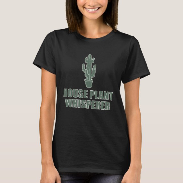Gardener House Plant Whisperer  Nature T-Shirt (Vorderseite)