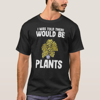 Gardener Mama Pflanze Witze, die mir gesagt wurde, T-Shirt