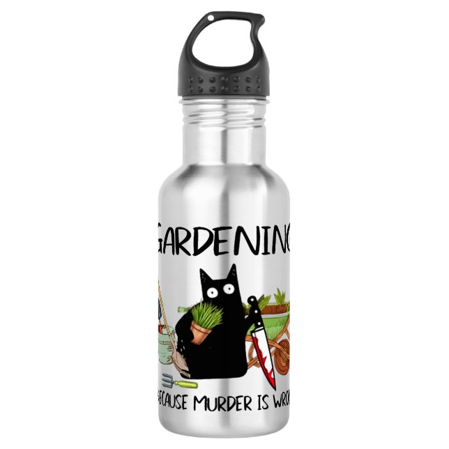 GARDENING BECAUSE MURDER IS WRONG Funny Black Cat Edelstahlflasche (Vorderseite)