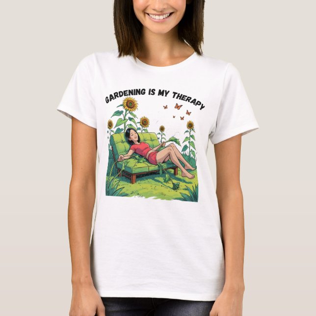 Gardening Is My Therapy T-Shirt (Devant)