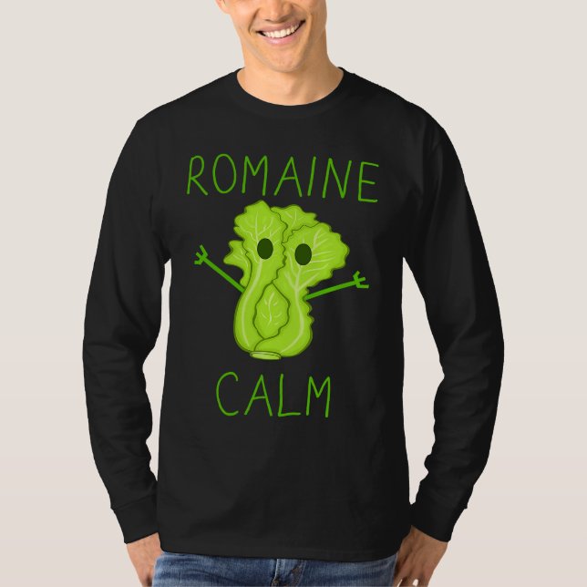 Gardening Pun Romaine Calm Gardener T-Shirt (Vorderseite)
