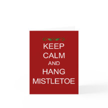 GARDER CALME et Hang Mistletoe carte de Noël