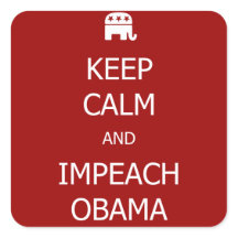 GARDER CALME et IMPEACH OBAMA Stickers