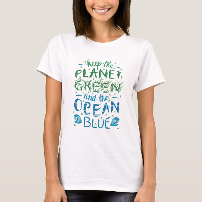 Gardez la planète verte et le T-shirt bleu océan (Devant)