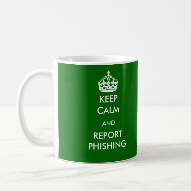 Gardez la tasse de Phishing de calme et de rapport (Gauche)