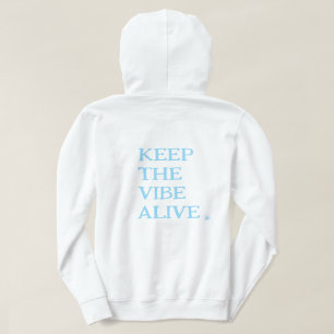 GARDEZ LA VIBE VIVANTE. Sweat - shirt à capuche