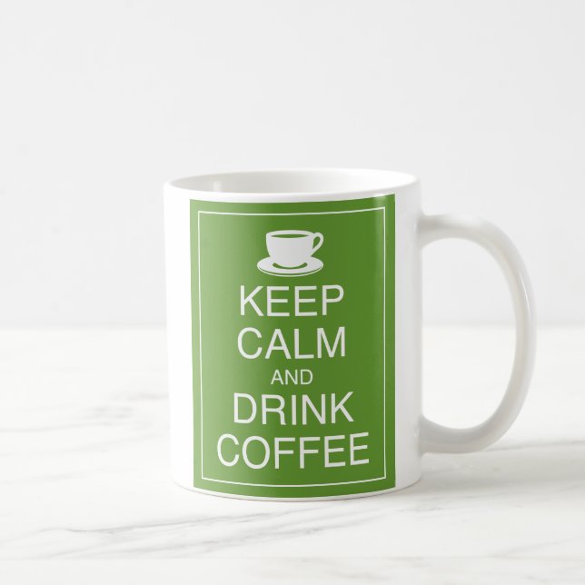 Gardez le calme et buvez de la Mug de café (Droite)