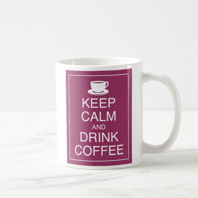 Gardez le calme et buvez de la Mug de café (Droite)