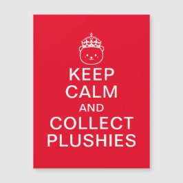 Gardez Le Calme Et Collectez Plushies Carte Magnét