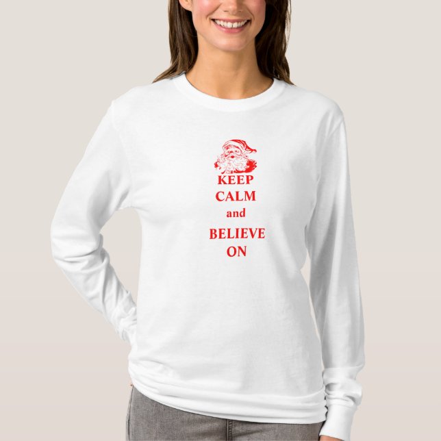 Gardez le calme et croyez sur le T-shirt (Devant)
