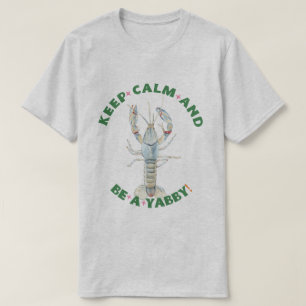 GARDEZ LE CALME ET ÊTES UN YABBY" T-shirt Homme - 