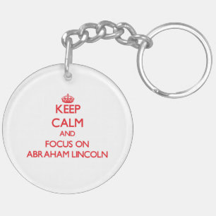 Gardez le calme et le foyer sur Abraham Lincoln