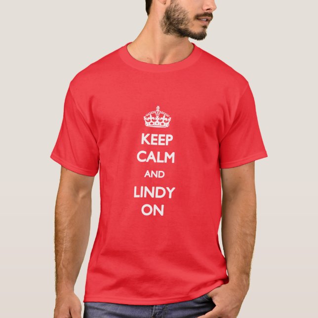Gardez le calme et le Lindy sur le T-shirt (Devant)